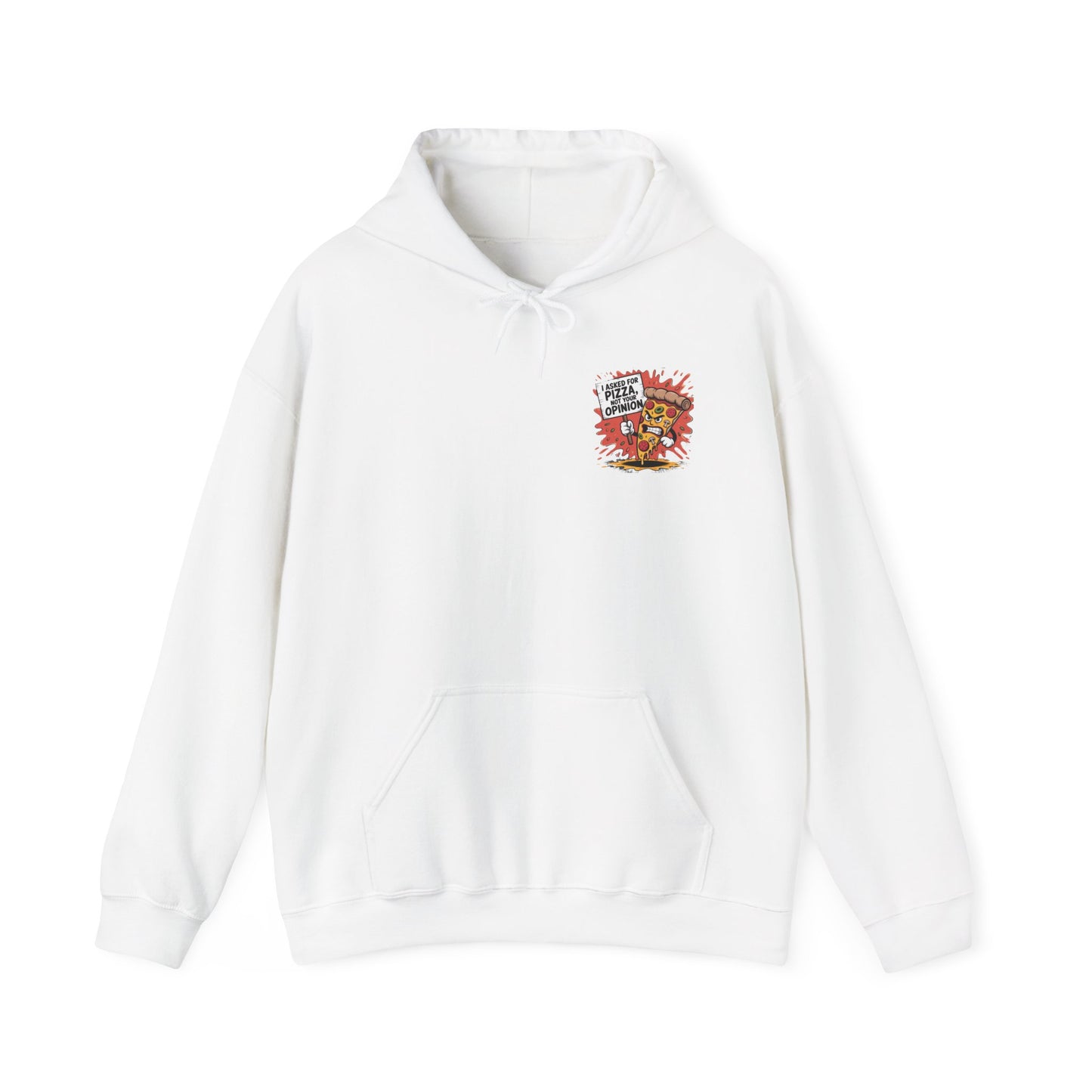 I Asked for Pizza, Not Your Opinion – Spicy Slice Hoodie