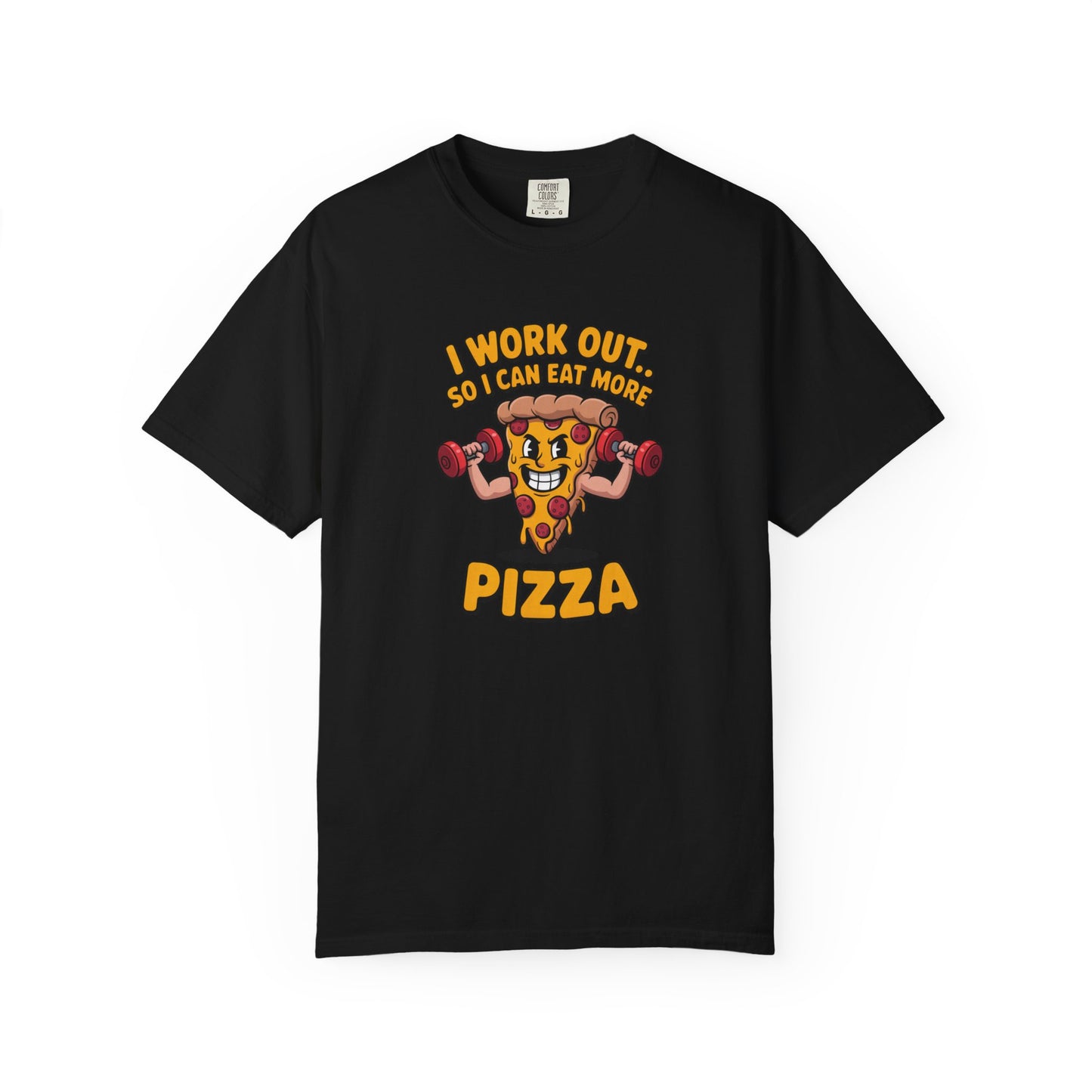 I Work Out So I Can Eat More Pizza – Gym Slice Gains T-Shirt