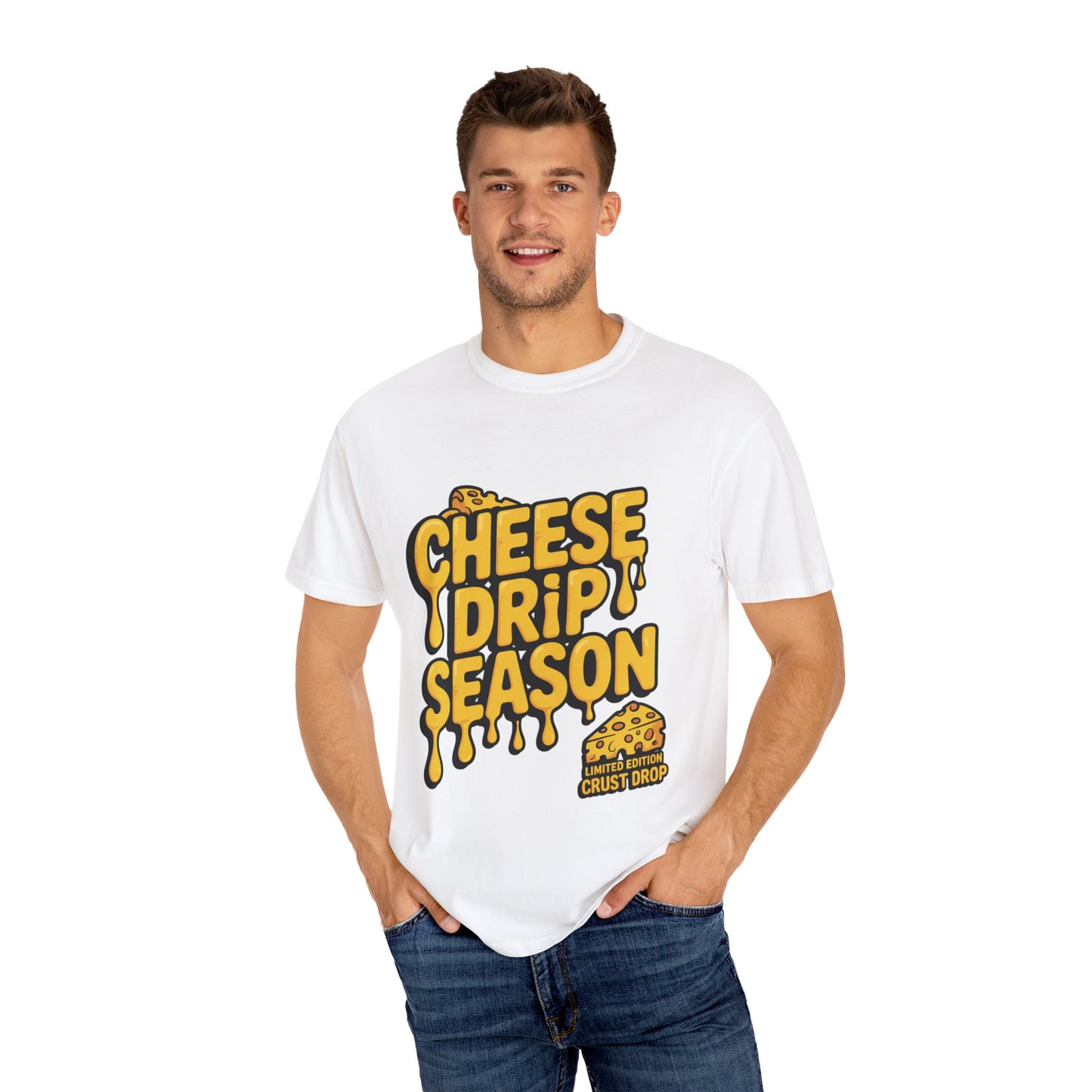 Cheese Drip Season Unisex Garment-Dyed T-shirt - Fun Foodie Apparel