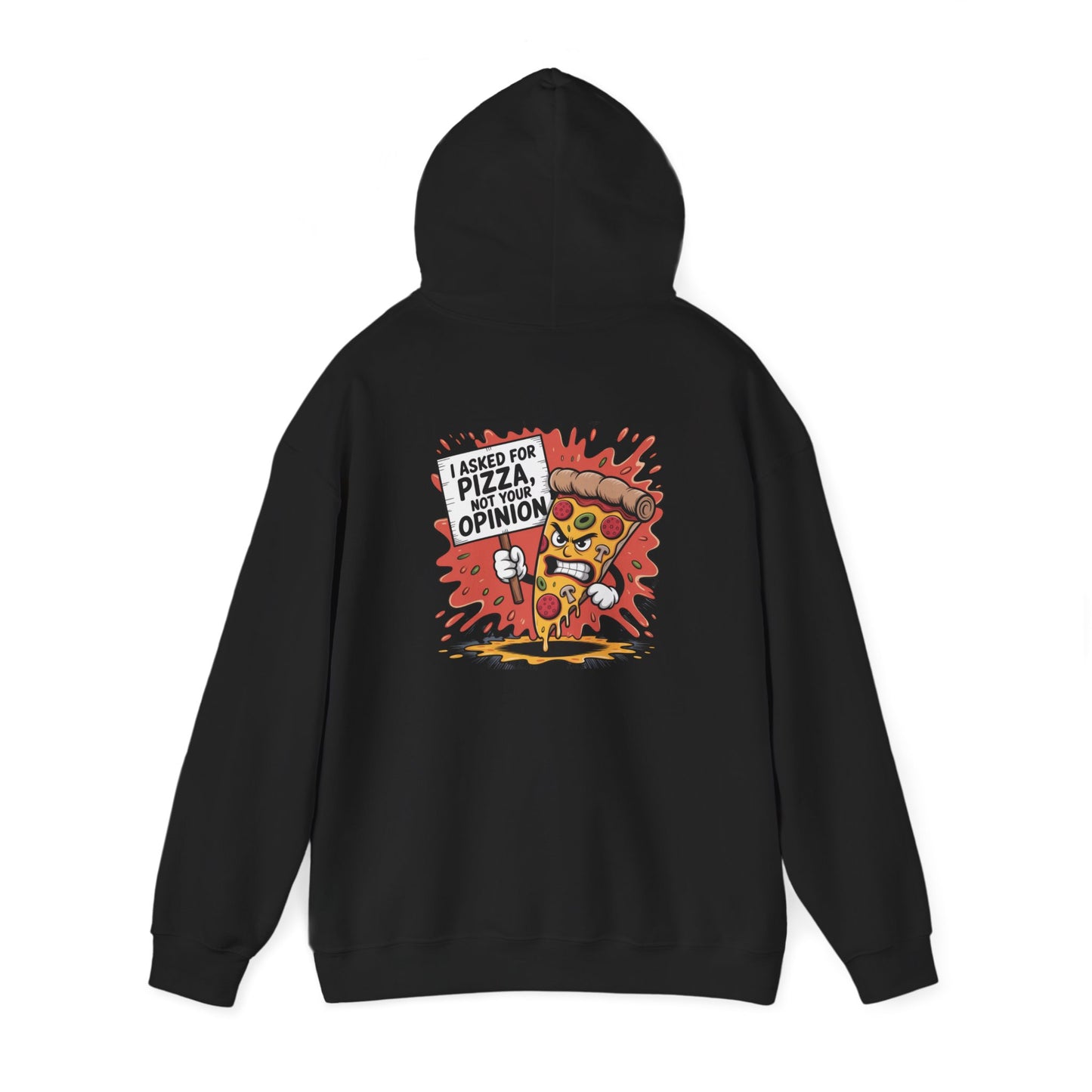 I Asked for Pizza, Not Your Opinion – Spicy Slice Hoodie