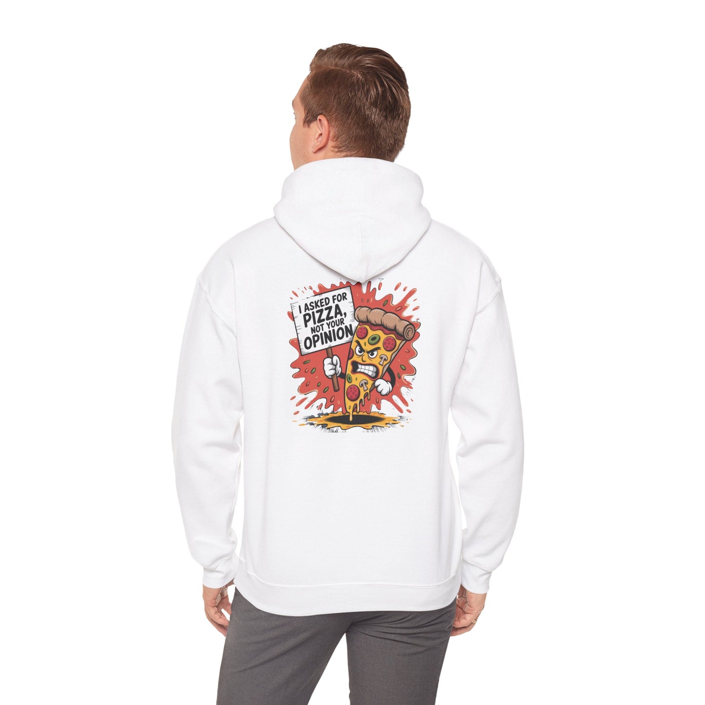 I Asked for Pizza, Not Your Opinion – Spicy Slice Hoodie