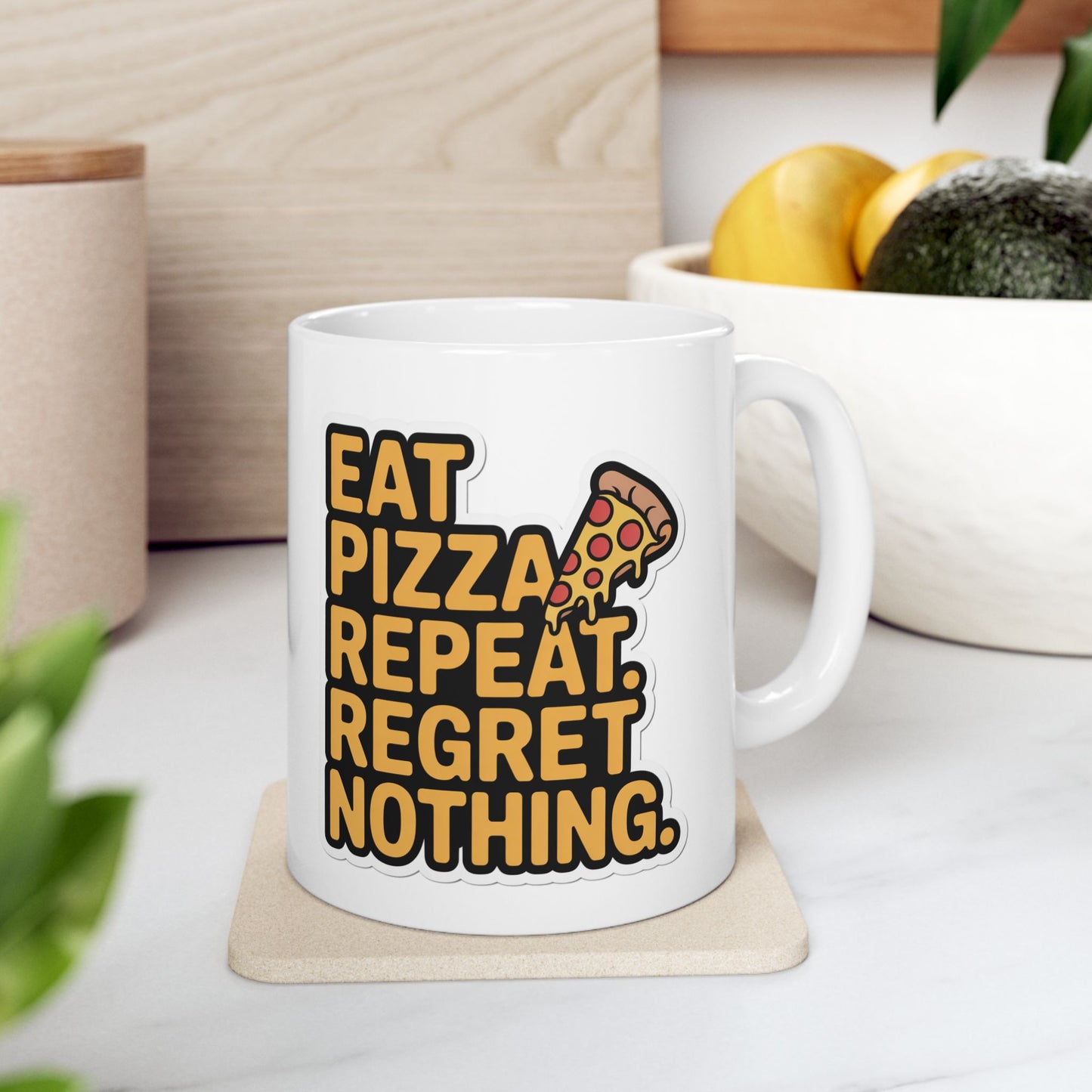 Eat Pizza. Repeat. Regret Nothing. – Bold Cravings Quote Mug