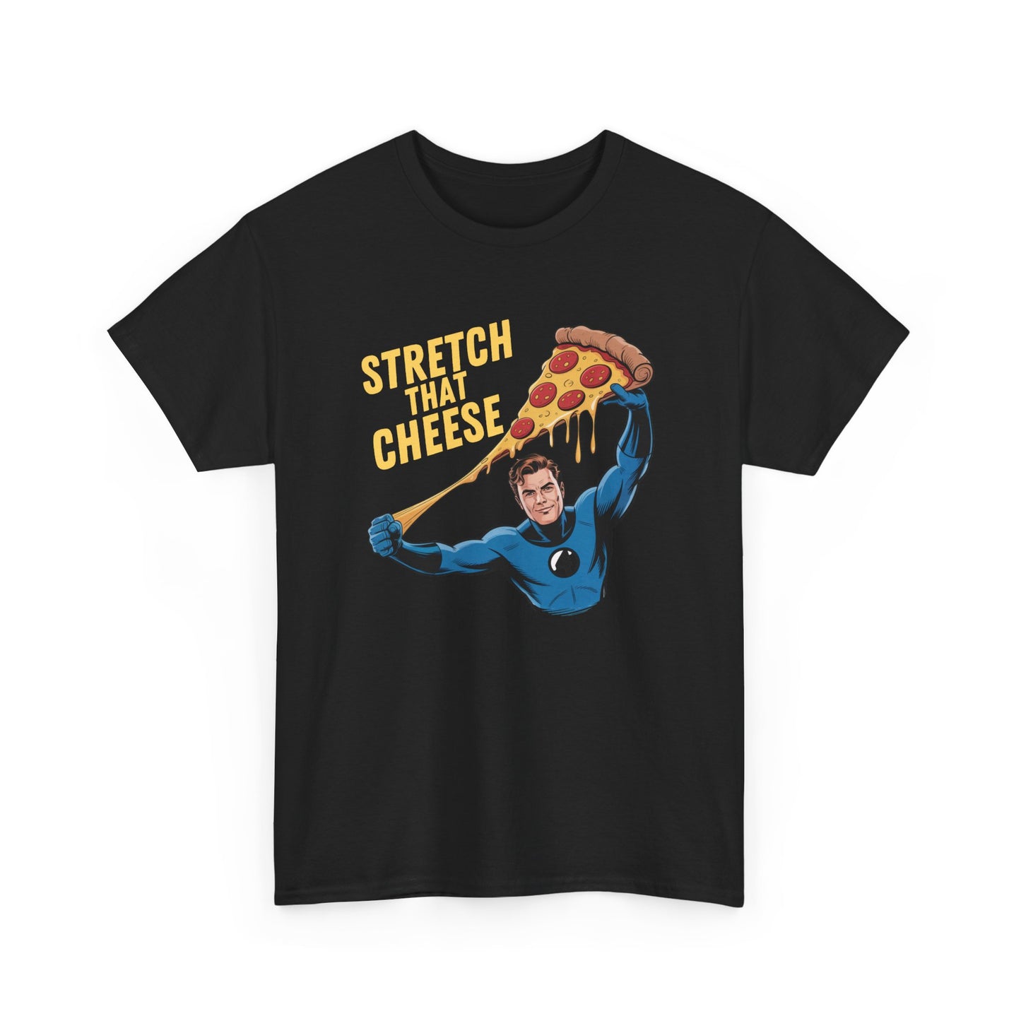 Stretch That Cheese – Mr. Fantastic Pizza Pull Tee