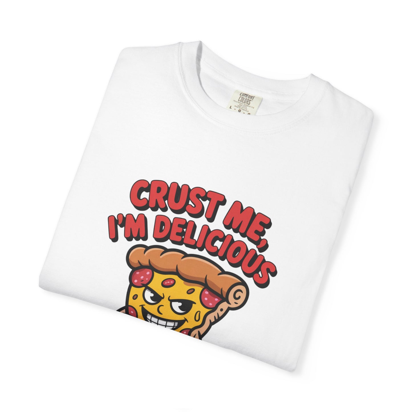 Crust Me, I’m Delicious – Confident Slice Character Shirt