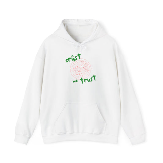 In Crust We Trust Hoodie - Cozy Unisex Sweatshirt for Food Lovers