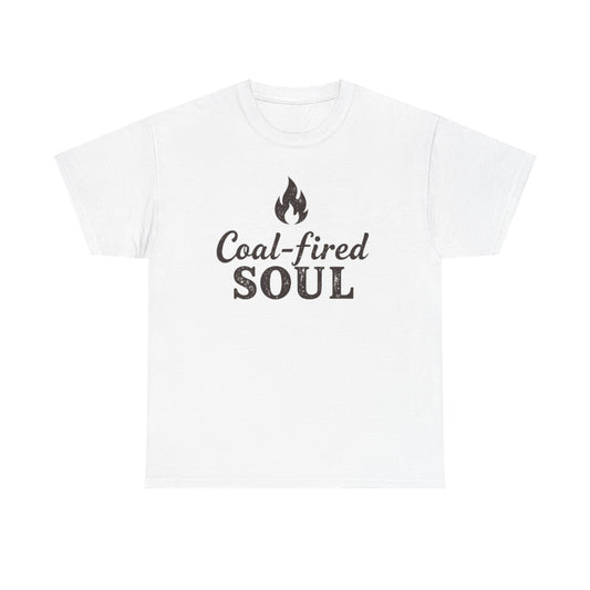 Coal-fired Soul Unisex Heavy Cotton Tee, Gift for Fire Lovers, Motivational T-Shirt, Birthday Gift, Celebration Apparel