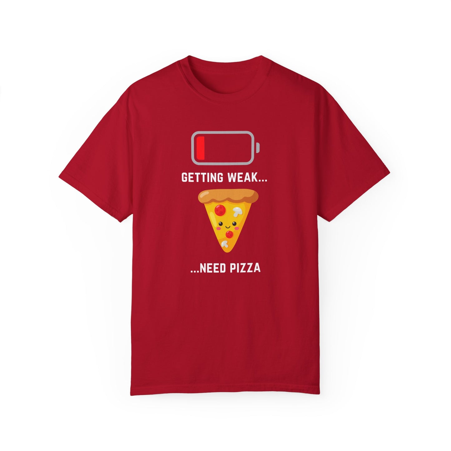 Funny Pizza Lover Unisex T-Shirt - "Getting Weak... Need Pizza" Design