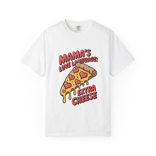 Mama's Love Language Pizza T-Shirt | Unisex Garment-Dyed Tee for Food Lovers