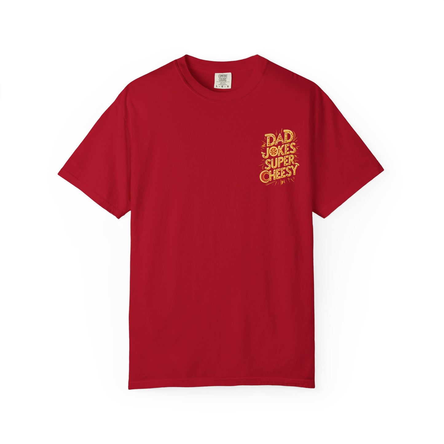 Funny Dad Joke T-Shirt, Gift for Father's Day, Dad Humor Apparel, Unisex Garment-Dyed Tee, Cheesy Joke Shirt