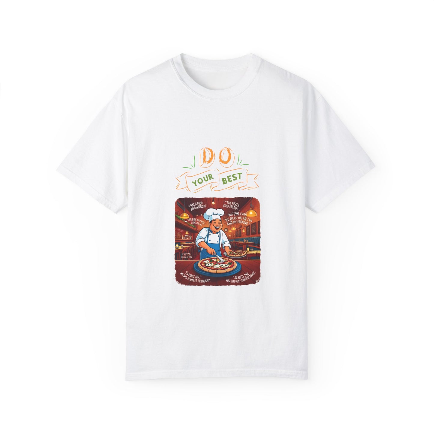 Unisex Garment-Dyed T-Shirt - "Do Your Best" Pizza Chef Graphic Tee