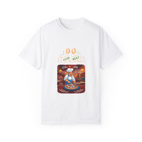 Unisex Garment-Dyed T-Shirt - "Do Your Best" Pizza Chef Graphic Tee