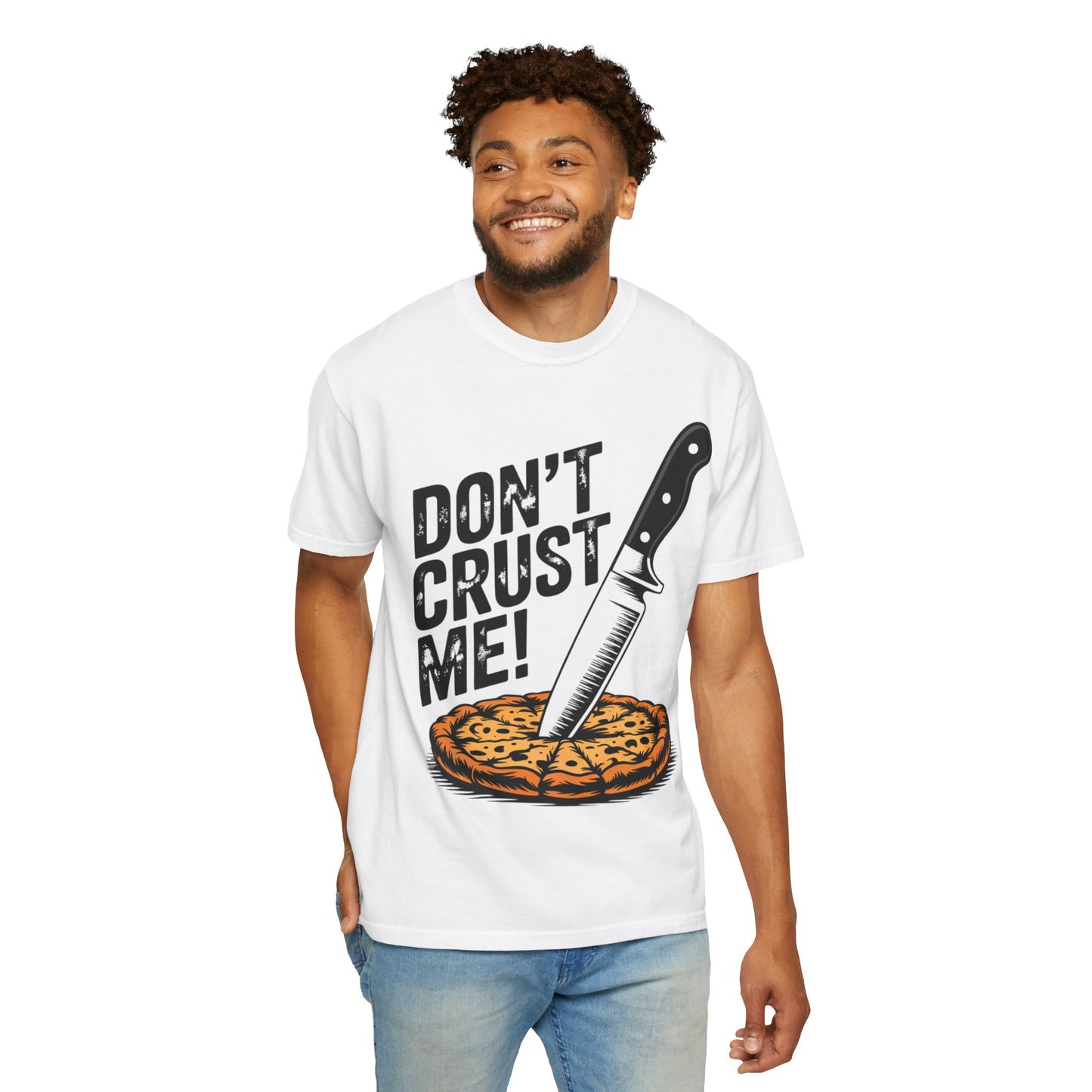 Funny Unisex T-Shirt - Don't Crust Me! Pizza Lover Apparel