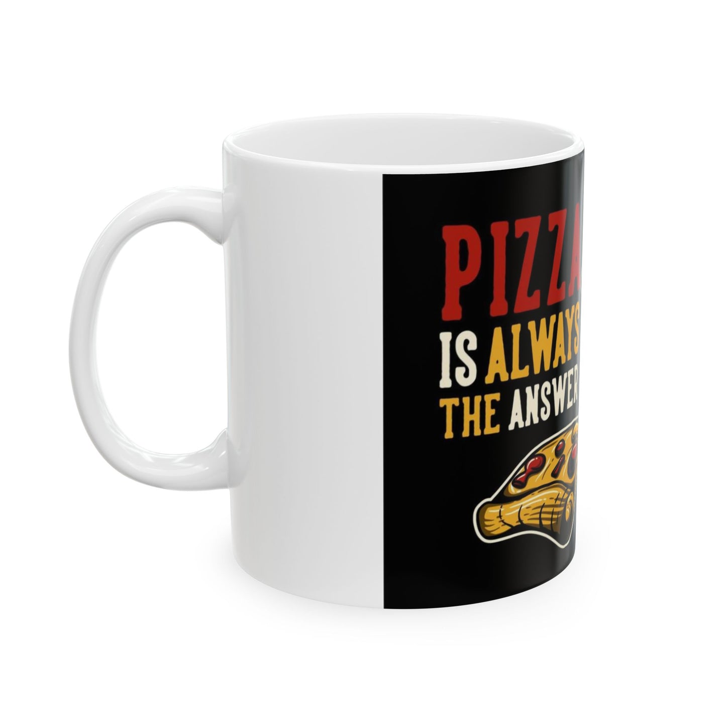 Pizza Is Always The Answer Ceramic Mug | Fun Skull Design | 11oz & 15oz