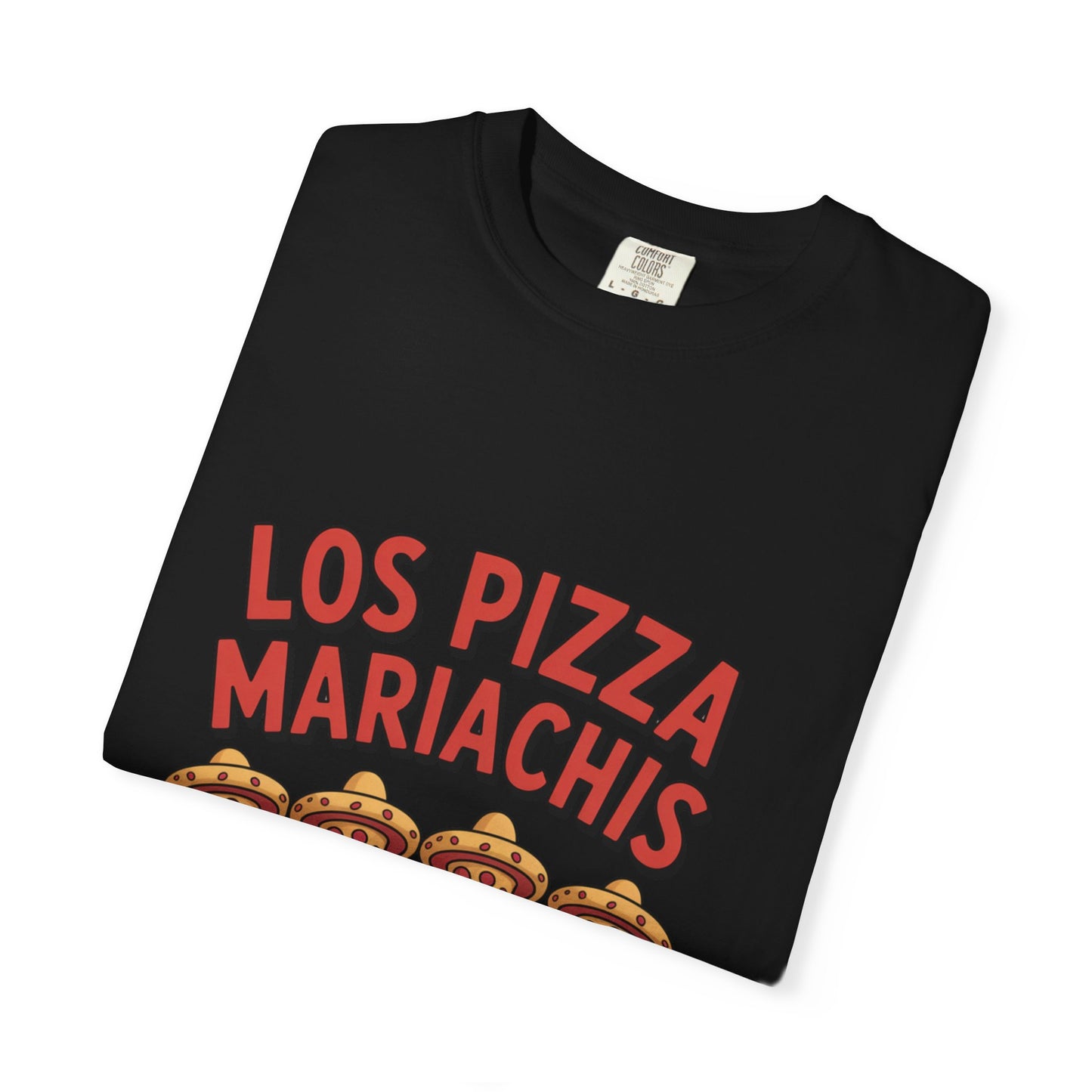 Los Pizza Mariachis T-shirt – Fun Unisex Garment-Dyed Tee for Music Lovers