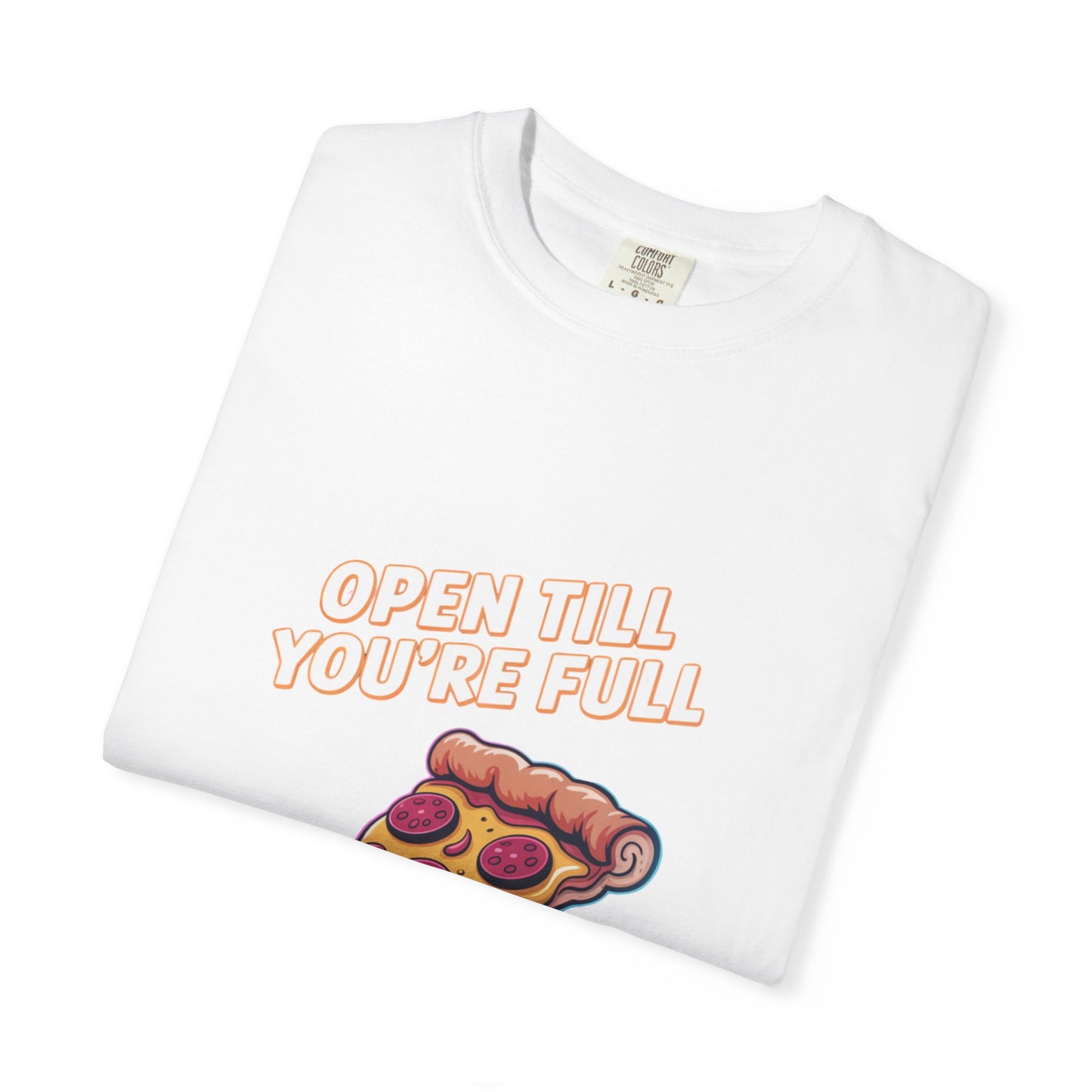 Pizza Lover's Unisex T-Shirt - 'Open Till You're Full'