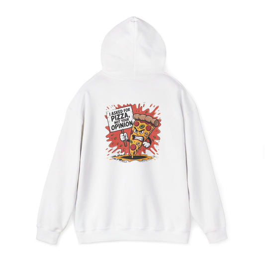 I Asked for Pizza, Not Your Opinion – Spicy Slice Hoodie