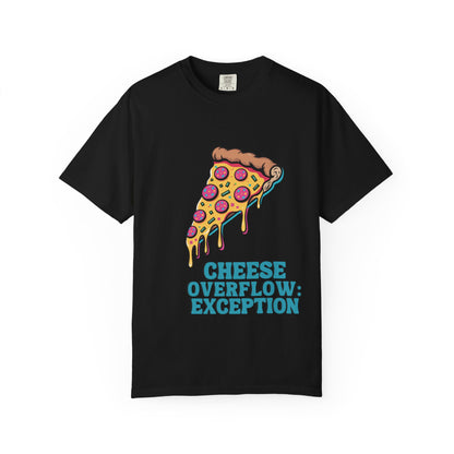 Cheese Overflow Exception T-shirt, Fun Foodie Apparel, Pizza Lover Gift, Casual Wear, Food-Themed Fashion