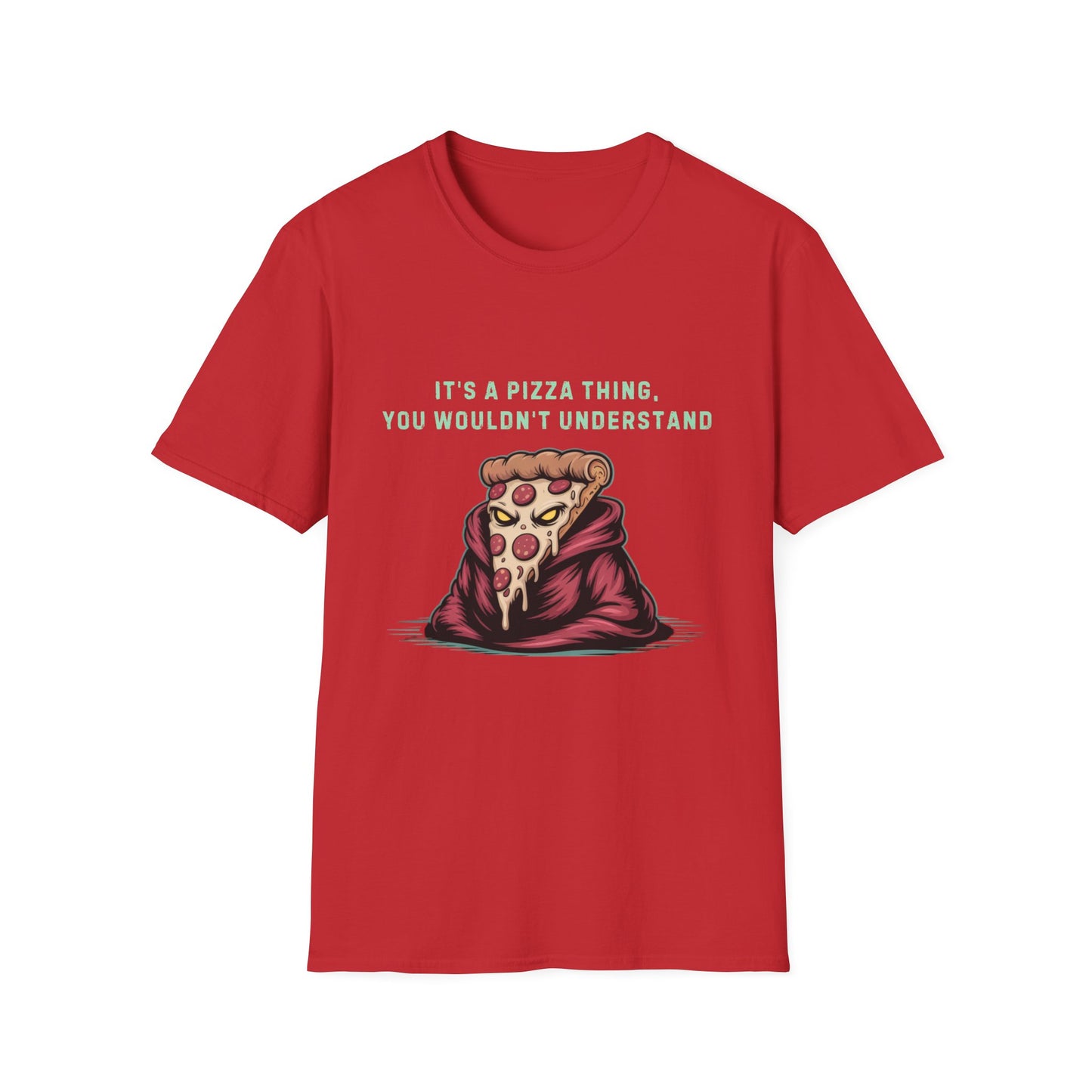 It's a Pizza Thing Unisex Softstyle T-Shirt - Fun & Casual Foodie Tee