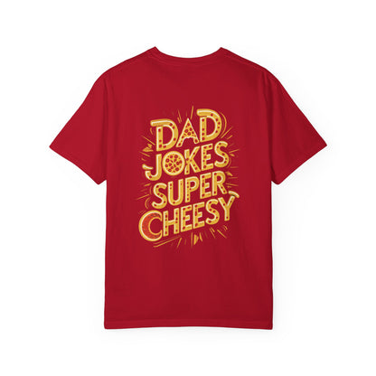Funny Dad Joke T-Shirt, Gift for Father's Day, Dad Humor Apparel, Unisex Garment-Dyed Tee, Cheesy Joke Shirt