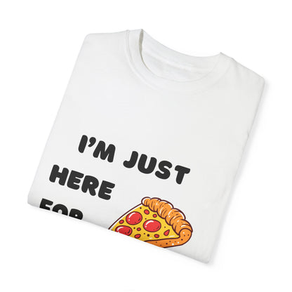 Funny Pizza Lover's Unisex T-Shirt - "I'm Just Here for the Pizza"