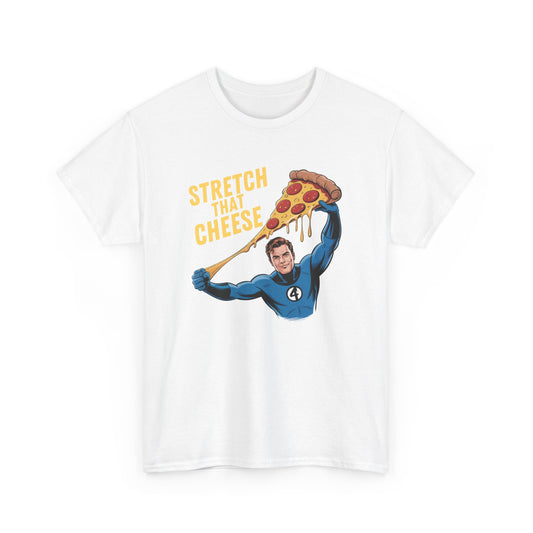 Stretch That Cheese – Mr. Fantastic Pizza Pull Tee
