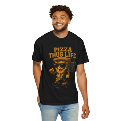 Pizza Thug Life Unisex Garment-Dyed T-Shirt - Cool Streetwear for Food Lovers