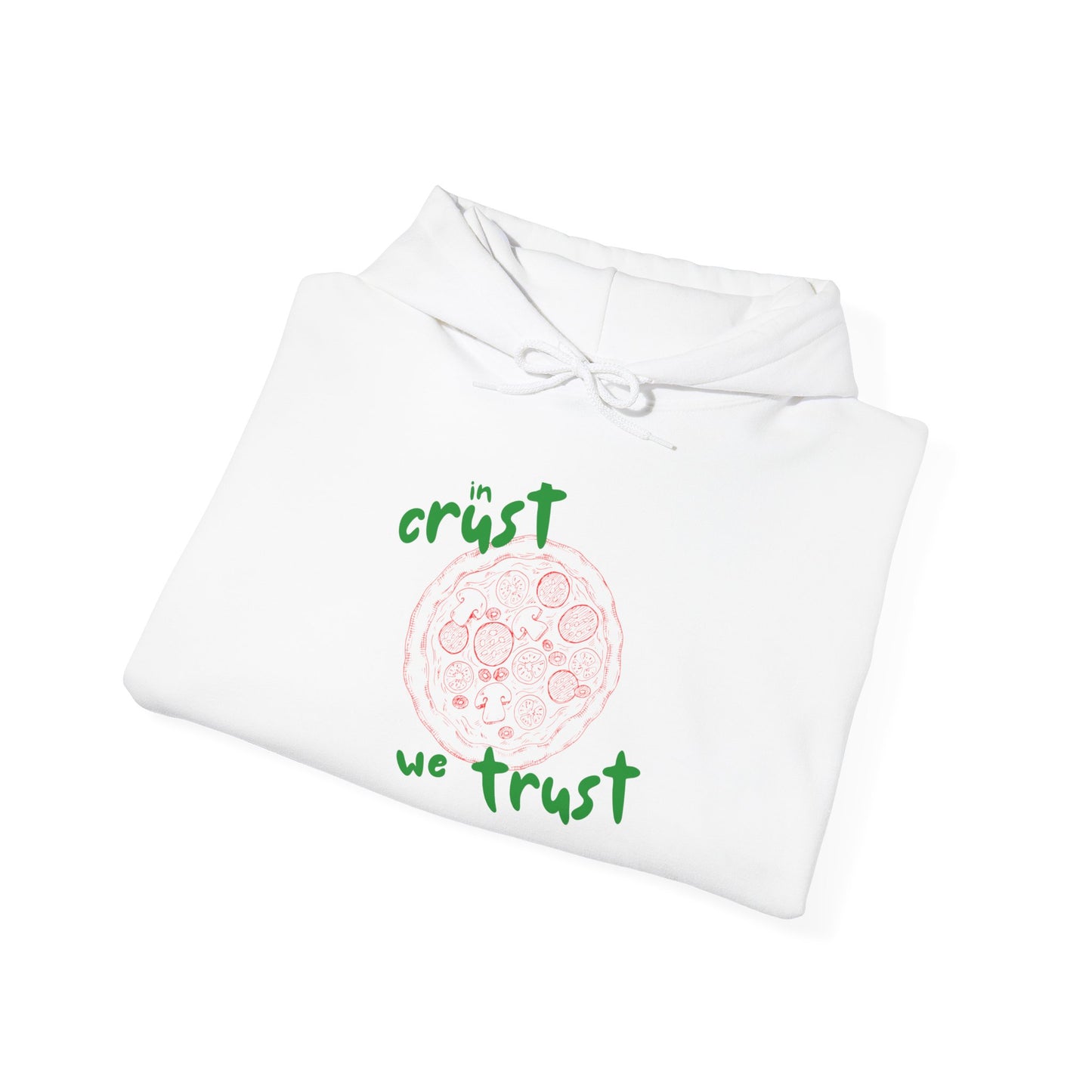 In Crust We Trust Hoodie - Cozy Unisex Sweatshirt for Food Lovers