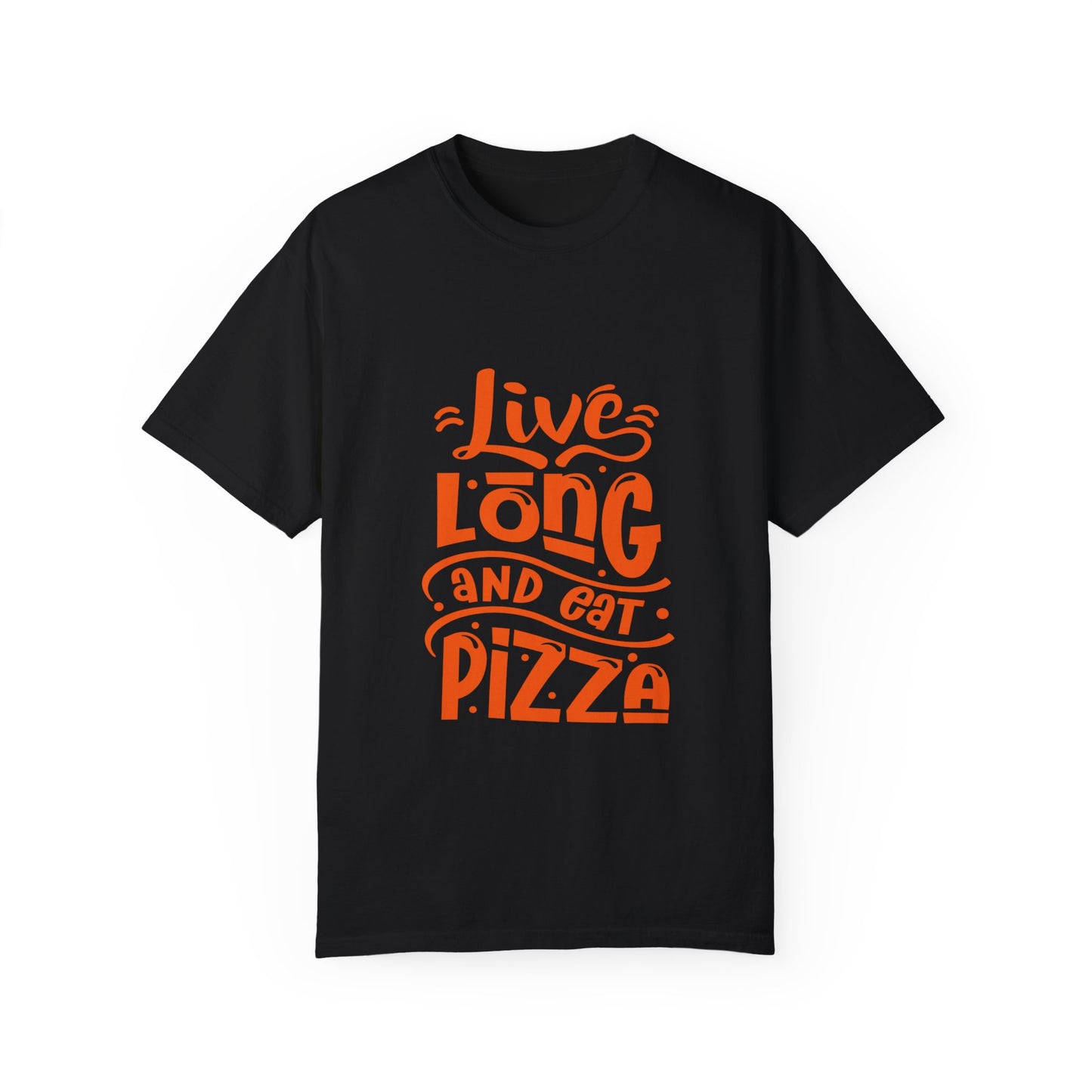 Live Long and Eat Pizza Unisex T-Shirt