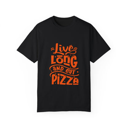 Live Long and Eat Pizza Unisex T-Shirt