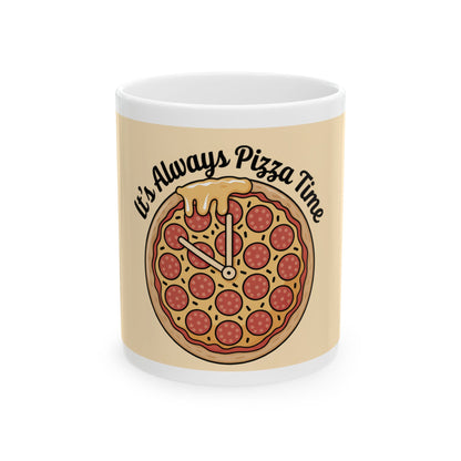 Pizza Time Ceramic Mug - Fun 11oz & 15oz Coffee Cup for Pizza Lovers