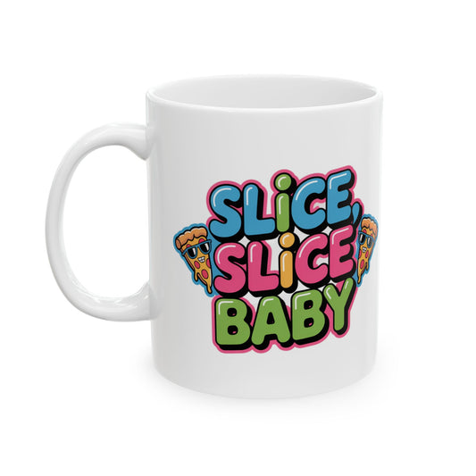 Slice Slice Baby – Retro Pizza Vibes Mug