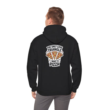 The Only Love Triangle I Want Is Pizza – Funny Slice Romance Hoodie