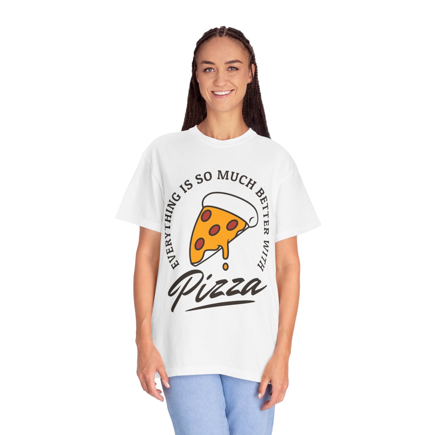 Everything is Better with Pizza Unisex T-Shirt | Fun Casual Wear