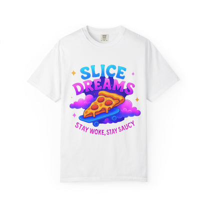 Slice Dreams Pizza T-Shirt, Unisex Graphic Tee, Fun Food Shirt, Stay Woke Stay Saucy Apparel, Summer Casual Wear