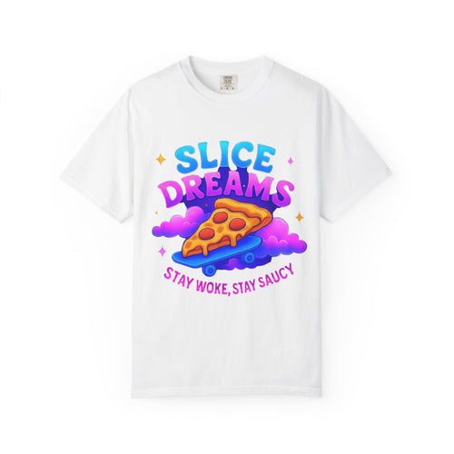 Slice Dreams Pizza T-Shirt, Unisex Graphic Tee, Fun Food Shirt, Stay Woke Stay Saucy Apparel, Summer Casual Wear