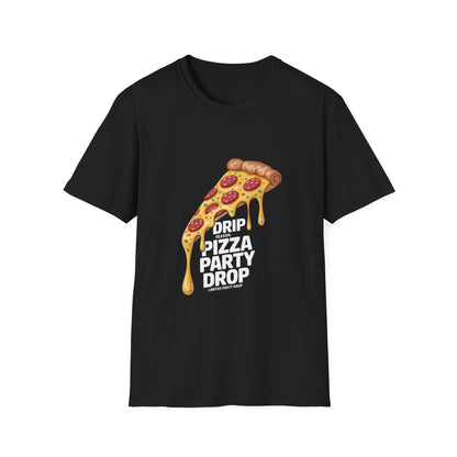 Drip Pizza Party Unisex Softstyle T-Shirt | Fun Foodie Tee for Pizza Lovers