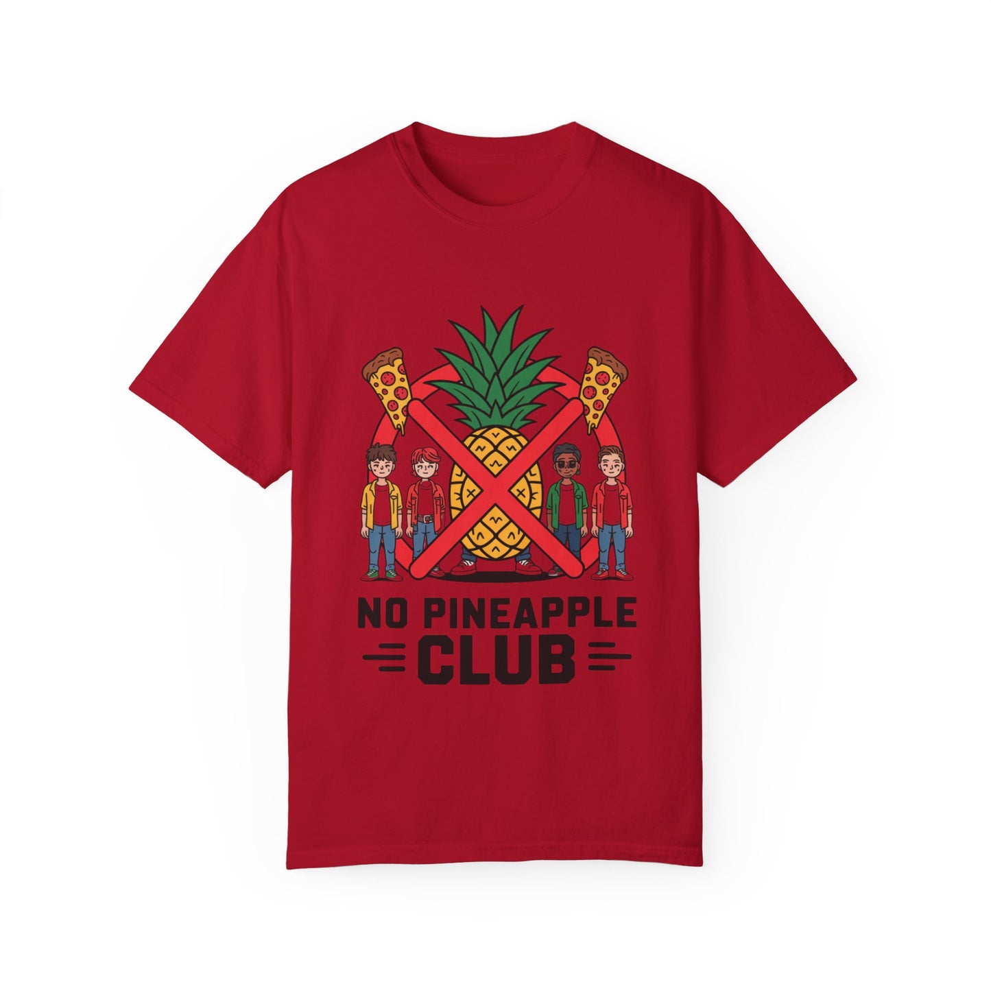 No Pineapple Club Unisex T-Shirt | Fun Pizza & Pineapple Design | Perfect for Food Lovers