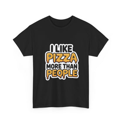 I Like Pizza More Than People – Bold Cheese Truth Shirt