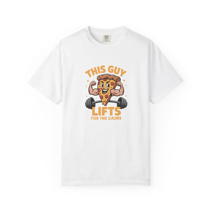 This Guy Lifts for the Gains – Strong Slice T-Shirt