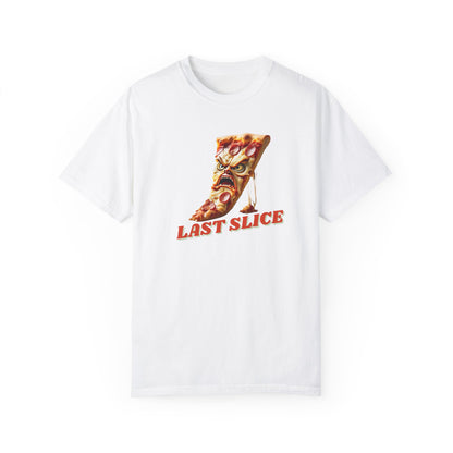 Last Slice Pizza Unisex Garment-Dyed T-Shirt - Fun & Casual Foodie Apparel