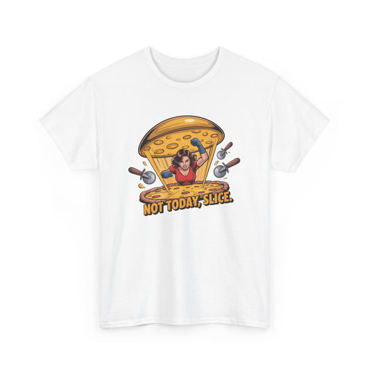 Not Today, Slice – Pizza Block Super Strength Tee