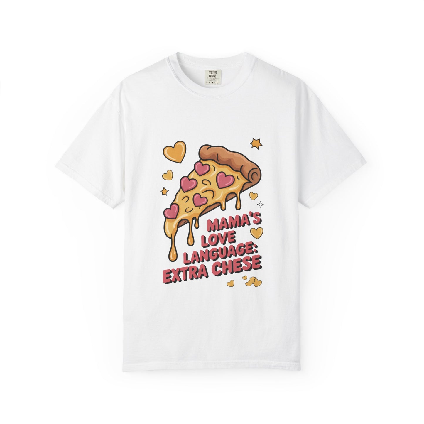 Mama's Love Language Extra Cheese T-Shirt - Fun & Quirky Pizza Tee for Food Lovers
