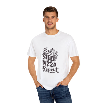 Eat Sleep Pizza Repeat Unisex Garment-Dyed T-Shirt