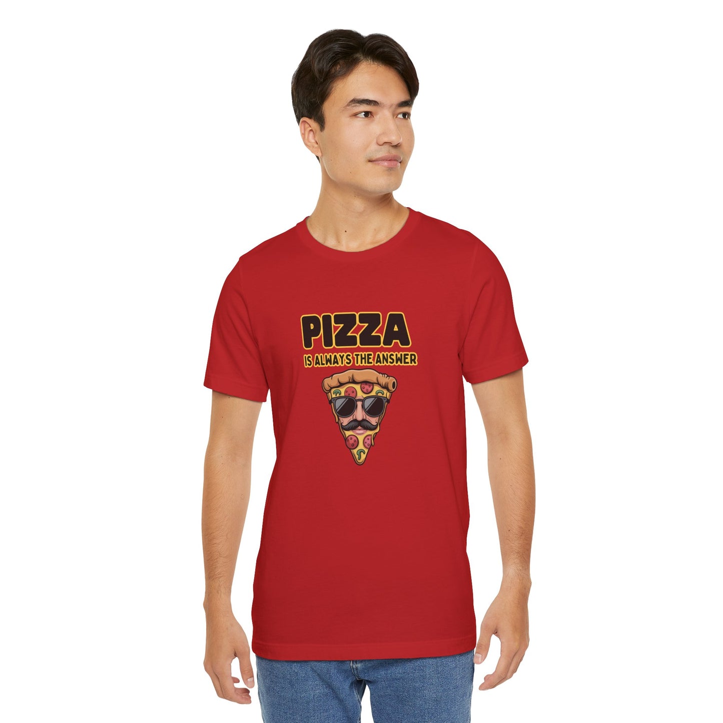 Pizza Is Always the Answer – Cool Slice Shades T-Shirt