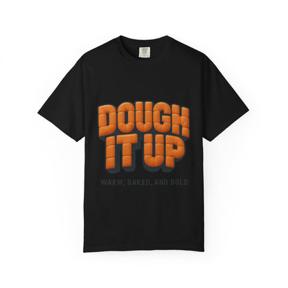 Warm Dough It Up T-shirt, Unisex Baking Shirt, Foodie Gift, Casual Wear, Kitchen Lover Tee, Baking Enthusiast Design