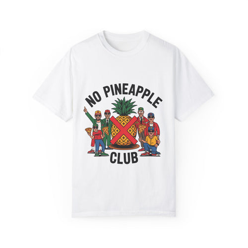 Unisex No Pineapple Club T-Shirt | Fun Graphic Tee for Summer Parties & Casual Outings