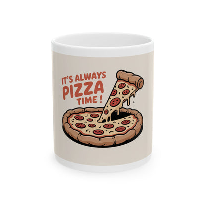 Pizza Time Ceramic Mug - Fun Coffee Cup for Pizza Lovers, Gift for Foodies, Humor Mug, Playful Kitchenware, Happy Hour Drinkware