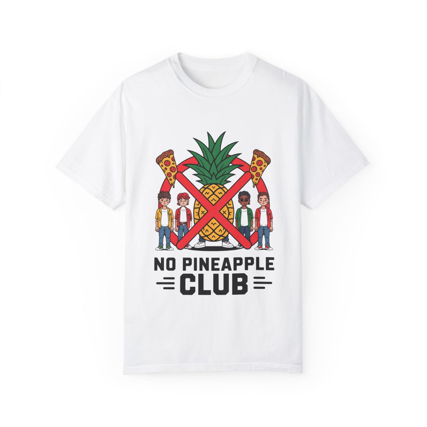 No Pineapple Club Unisex T-Shirt | Fun Pizza & Pineapple Design | Perfect for Food Lovers