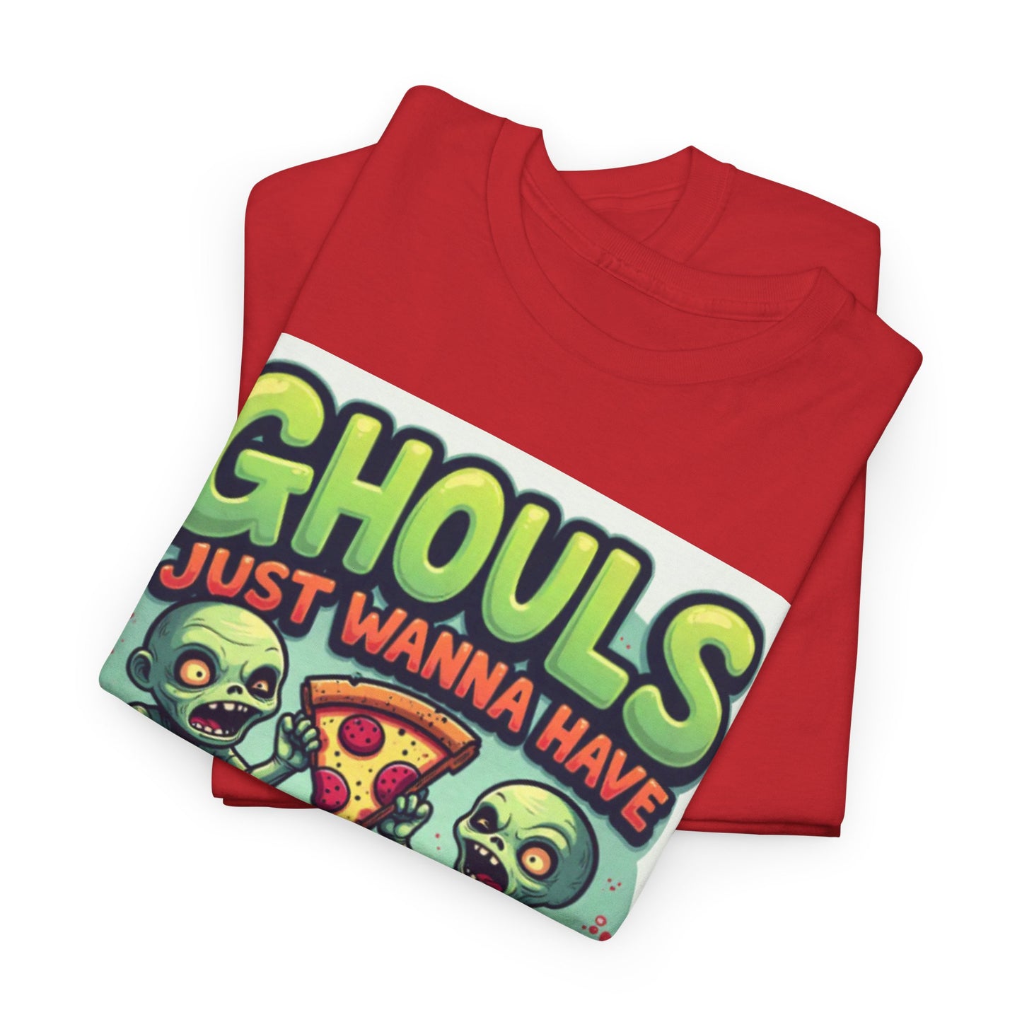 Ghouls Just Wanna Have Pizza Tee - Fun Unisex Heavy Cotton T-Shirt for Halloween, Pizza Lovers, Casual Wear, Party Outfits, Unique Gifts