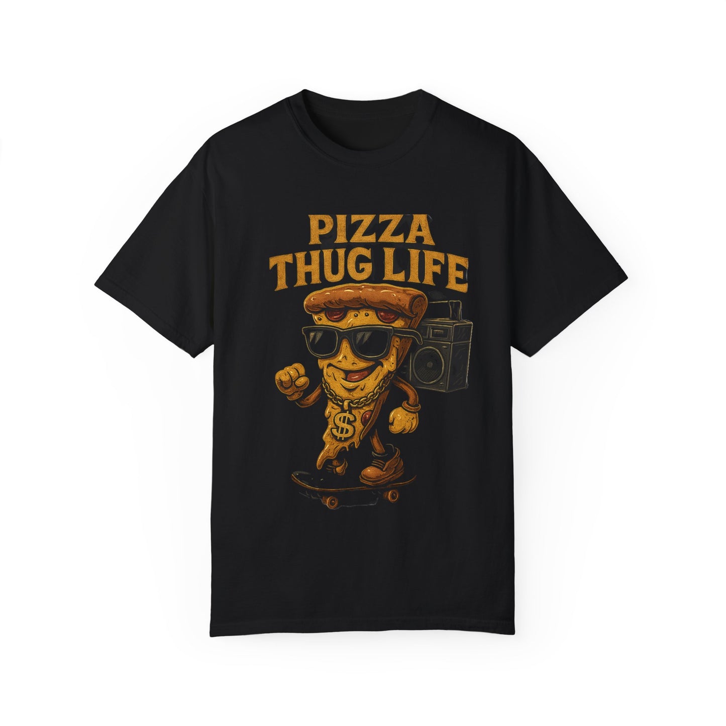 Pizza Thug Life Unisex Garment-Dyed T-Shirt - Cool Streetwear for Food Lovers